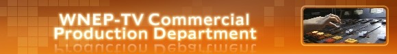 WNEP-TV Commercial Procuction Department